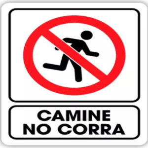 SEÑALAMIENTO LEYENDA "NO CORRA"