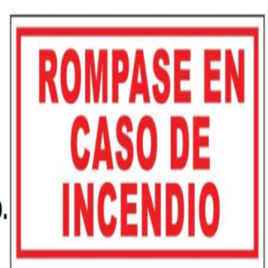 SEÑALAMIENTO LEYENDA "ABRASE EN CASO DE INCENDIO"