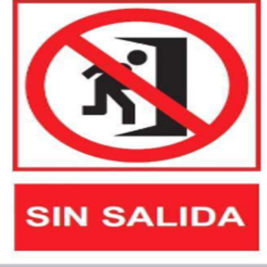 SEÑALAMIENTO LEYENDA "PUERTA SIN SALIDA" ESTILENO